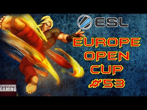 Street Fighter V - ESL Europe Open Cup #53