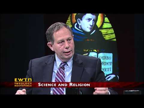 EWTN Theology Roundtable: Science & Religion - July 2013