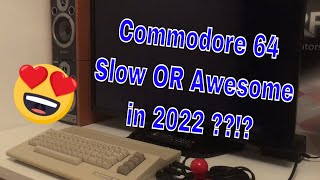 Is the Commodore 64 Slow OR Awesome in 2022 ??!?