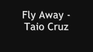 Fly Away - Taio Cruz