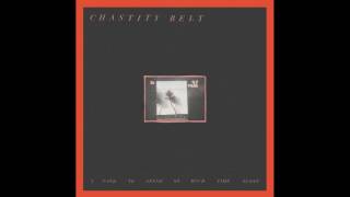 Chastity Belt-Something Else