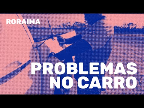 [ 02 ] | TESTES | PROBLEMAS NO CARRO | #getout360 #Roraima #Brasil #ushuaia #caroebe