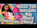GUESS THE KIDS MOVIE SONG!!! - ☆IMPOSSIBLE!☆ GUESS THE KIDS MOVIE SONG!!! - ☆IMPOSSIBLE!☆