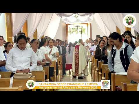 SANTA MISA DE INAUGURACION DEL AÑO DE LAS MISONES 2026 CON EL PADRE SANDRO ADALBERTO AGUILAR MEJIA.