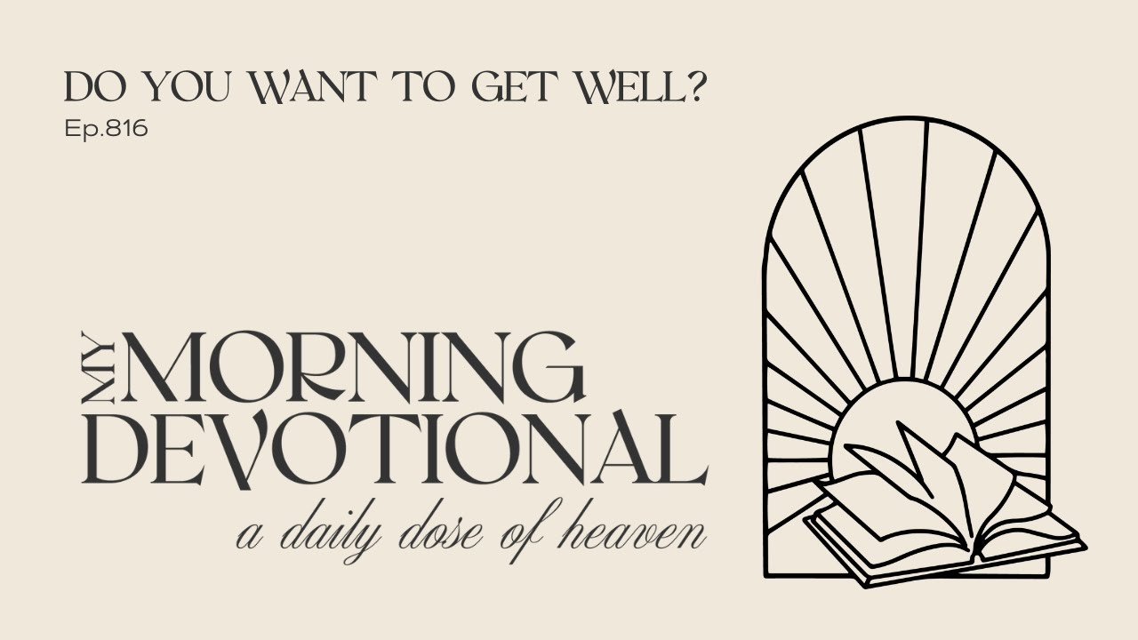 Do You Want To Get Well?
