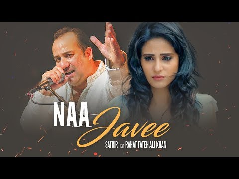 Na Javee Satbir, Rahat Fateh Ali Khan