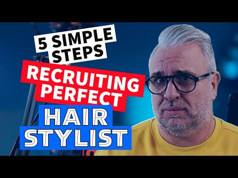 5 Easy Steps That Will Help You Recruit The Perfect Hairdresser