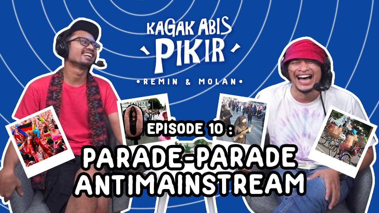 [FULL] Parade-Parade Anti Mainstream! | Kagak Abis Pikir Eps 10 | Noice x @detikcom