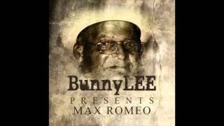 Bunny Lee Presents Max Romeo (Part 2 Of 2) (Full Album)