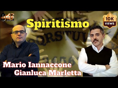 LA RIVOLUZIONE DELLO SPIRITISMO. MARIO IANNACCONE & GIANLUCA MARLETTA