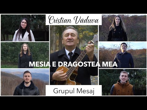Cristian Văduva & Grupul Mesaj -  Mesia, e dragostea mea