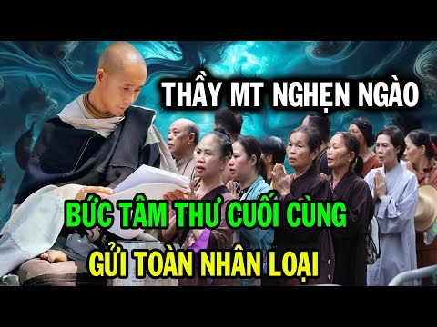 Thầy Minh Tuệ nghẹn ngào vì tâm thư cuối cùng gửi đến toàn nhân loại