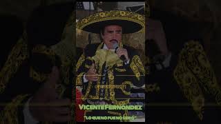 Vicente Fernández "lo que no fue no será"