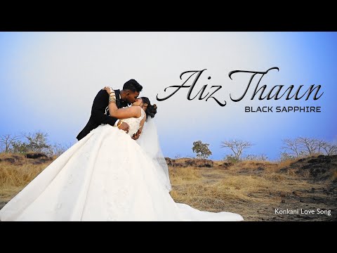 Aiz Thaun - Black Sapphire | Konkani Love Song (Official Wedding Video 2025)