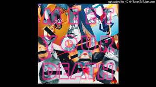 Meet Your Death -  When Fate Deals It's Mortal Blow