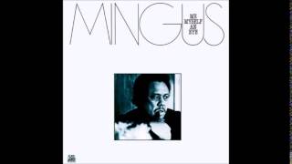 Charles Mingus &quot;Three Worlds Of Drums&quot; Me,Myself An Eye (1979) HQ