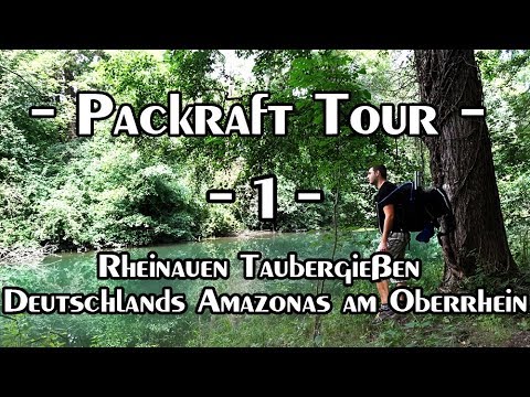 Packraft Tour: Rheinauen Taubergießen Deutschlands Amazonas am Oberrhein | #1 | OutdoorBW