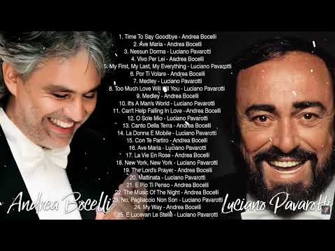 Andrea Bocelli, Luciano Pavarotti Greatest Hits -The Most Favorite Opera Songs All Time ❤