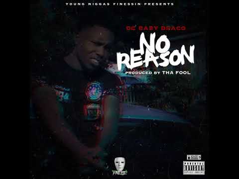 DC Baby Draco - No Reason Prod. Tha Fool (Exclusive)