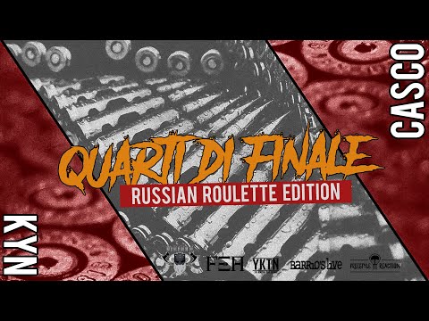 Ya know the name : Casco VS Kyn  - Quarti di finale Russian Roulette edition - YaKnowDeath
