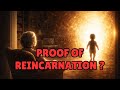 15 Shocking Proofs Of REINCARNATION That Will Leave You Speechless