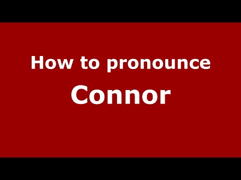 How to pronounce Connor