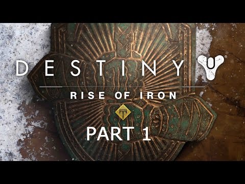 DENTINY: RISE OF IRON GAMEPLAY WALKTHROUGH  (Part 1)