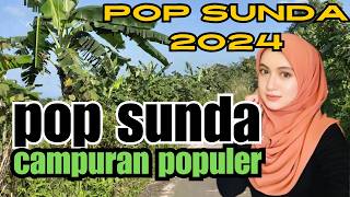 Download lagu Lagu Pop Sunda Campuran Paling Enak Dan Populer 2024 mp3