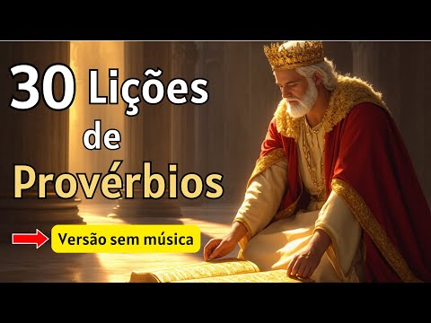 30 Lições de Sabedoria: Provérbios Bíblicos para Aplicar no Dia a Dia
