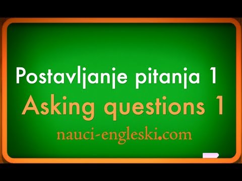 Lekcija 62 - Postavljanje pitanja 1– Asking questions 1 - (nauci-engleski.com)