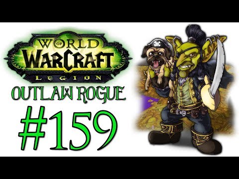 World Of Warcraft: Legion - Outlaw Rogue | Let's Play Ep.159 | Shadowblade's Omen [Wretch Plays]