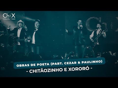 Chitãozinho & Xororó - Obras de Poeta (Part. Cezar & Paulinho)