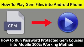 How to play gem encrypted files in Android  | How to run password protected gem PID courses | 2023