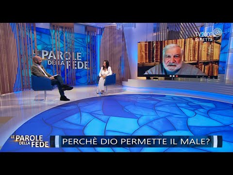 Le parole della fede, 3 novembre 2020 - “Se Dio è amore perché esiste il male?"