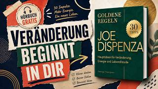 Joe Dispenza: Verändere dein Denken, erhöhe deine Energie und finde neue Lebensfreude heute!