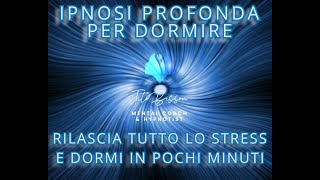 Ipnosi Profonda Per Dormire - Potenti Parole Ipnotiche - Rilascia Lo Stress