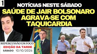 1# ATENÇÃO: SAÚDE DE JAIR BOLSONARO est... ÚLTIMAS NOTÍCIAS, Lula com problemas, Flávio avança, STF