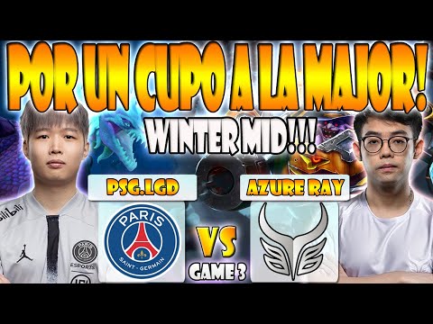 PSG.LGD VS AZURE RAY BO3[GAME 3] NOTHINGTOSAY VS SOMNUS - DPC CN CHINA 2023 TOUR 3: DIVISION 1 -DOTA
