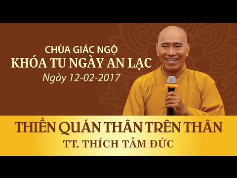Khóa tu Ngày An Lạc 13: Thiền quán thân trên thân - TT. Thích Tâm Đức