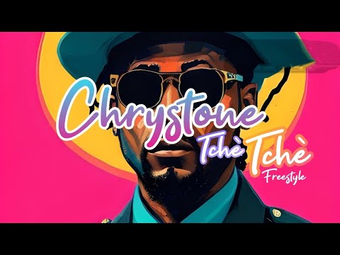 Tchè tchè - Chrystone (Freestyle)