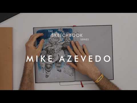 The Sketchbook Series | Mike Azevedo