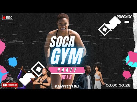 Soca Gym Mix | Soca Mix | Workout Soca Mix | Machel Montano, Mr Killa, Bunji Garlin, - DJ Prodigy