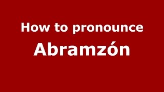 How to pronounce Abramzón