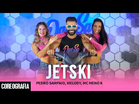 JETSKI - PEDRO SAMPAIO, Melody, MC Meno K - Dan-Sa / Daniel Saboya (Coreografia)