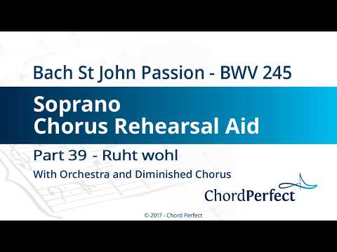 Bach's St John Passion Part 39 - Ruht wohl - Soprano Chorus Rehearsal Aid