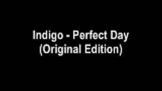 Indigo - Perfect Day (Original Edition)