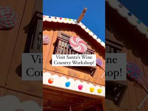 Visite o Workshop Wine Country do Papai Noel em Temecula, CA 🎅🎄✨