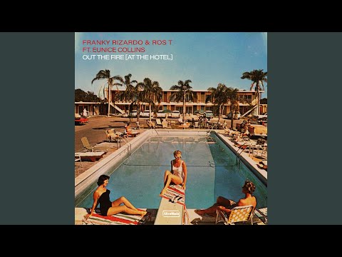 Out The Fire (At The Hotel)