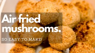 Air Fried Mushrooms  | Airfyer Recipes