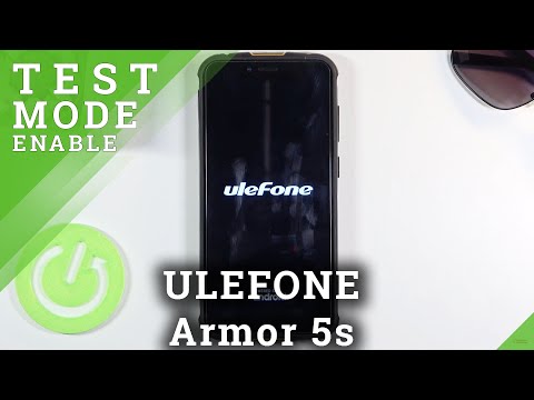 How to Enter Test Mode in ULEFONE Armor 5s – Enter Diagnostic Test Mode